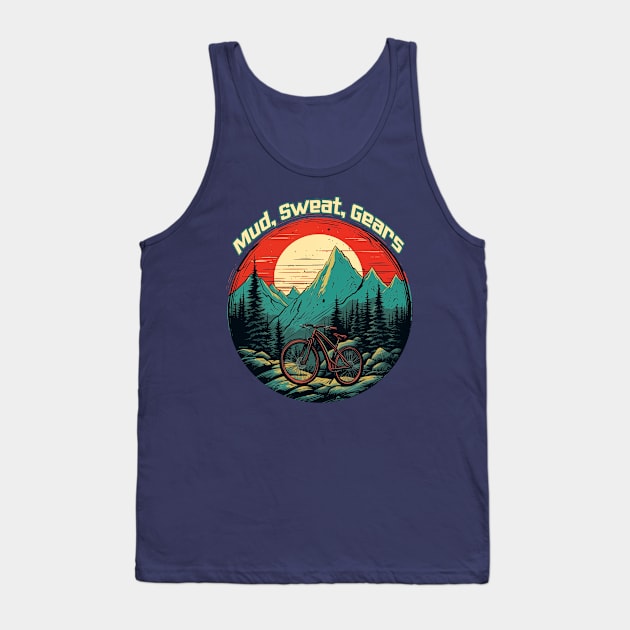 Mud, Sweat, Gears Tank Top by FWACATA
